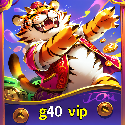 g40 vip
